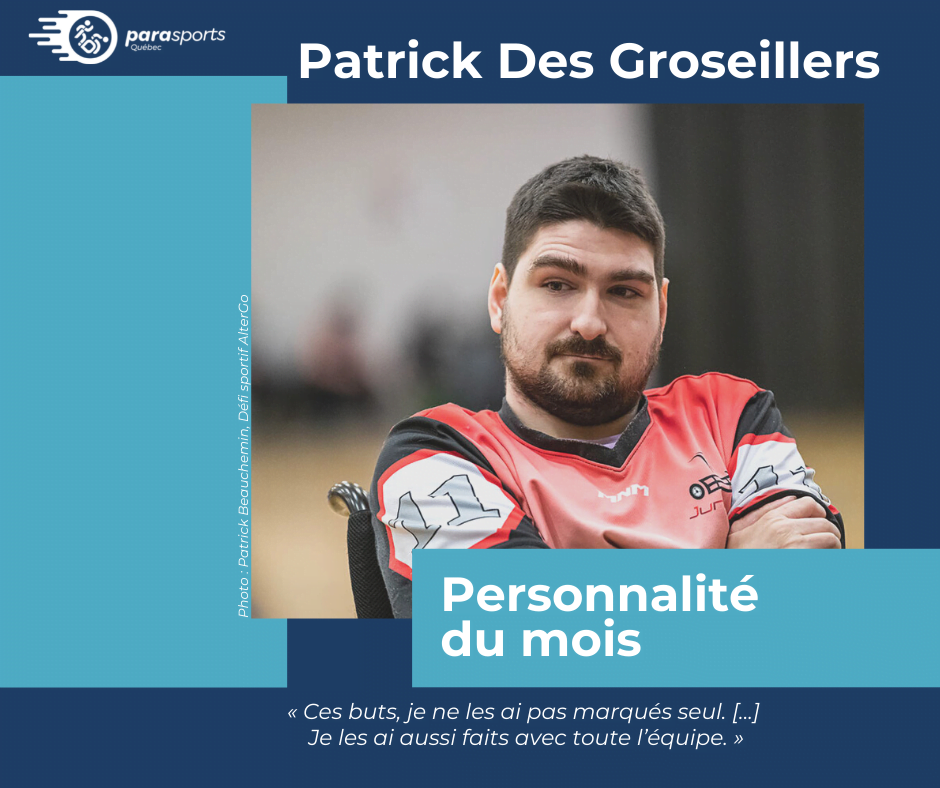 Personnalité du mois : Patrick Des Groseillers