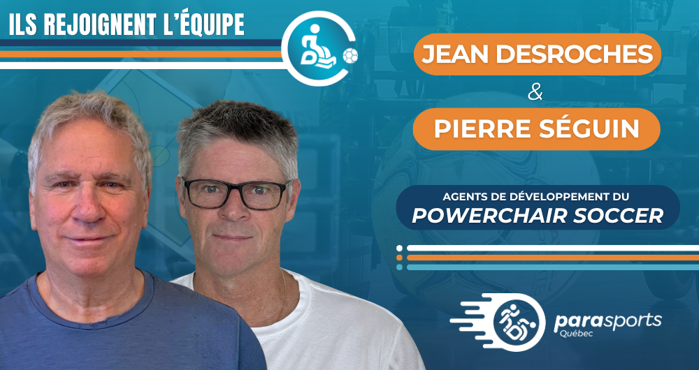Pierre Séguin et Jean Desroches nommés agents de développement du powerchair soccer au Québec